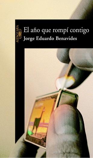 AÑO QUE ROMPI CONTIGO, EL | 9788420465678 | BENAVIDES, JORGE EDUARDO | Llibreria Aqualata | Comprar llibres en català i castellà online | Comprar llibres Igualada