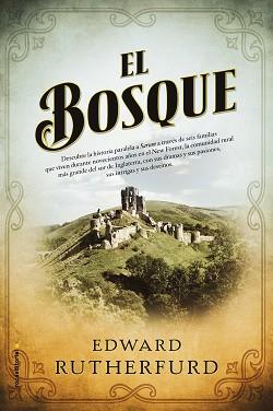 BOSQUE, EL | 9788416498215 | RUTHERFURD, EDWARD | Llibreria Aqualata | Comprar llibres en català i castellà online | Comprar llibres Igualada