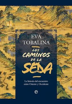 CAMINOS DE LA SEDA, LOS | 9788413848815 | TOBALINA, EVA | Llibreria Aqualata | Comprar llibres en català i castellà online | Comprar llibres Igualada