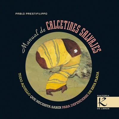 MANUAL DE CALCETINES SALVAJES | 9788493464165 | PRESTIFILIPPO, PABLO | Llibreria Aqualata | Comprar llibres en català i castellà online | Comprar llibres Igualada