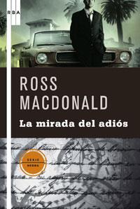 MIRADA DEL ADIOS, LA (SERIE NEGRA 23) | 9788498675290 | MACDONALD, ROSS | Llibreria Aqualata | Comprar llibres en català i castellà online | Comprar llibres Igualada