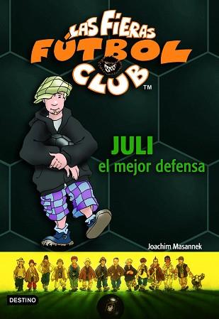 JULI EL MEJOR DEFENSA (LAS FIERAS FUTBOL CLUB 4) | 9788408057642 | MASANNEK, JOACHIM | Llibreria Aqualata | Comprar llibres en català i castellà online | Comprar llibres Igualada