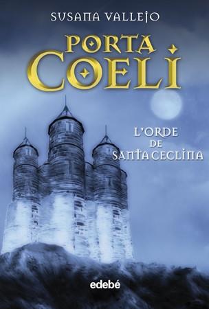 PORTA COELI I. L'ORDRE DE SANTA CECLINA | 9788423692484 | VALLEJO, SUSANA | Llibreria Aqualata | Comprar libros en catalán y castellano online | Comprar libros Igualada