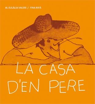 CASA D'EN PERE, LA. LLETRA IMPRENTA NIVELL 3 | 9788424642419 | VALERI, MARIA EULÀLIA | Llibreria Aqualata | Comprar libros en catalán y castellano online | Comprar libros Igualada