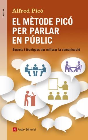 MÈTODE PICÓ PER PARLAR EN PÚBLIC | 9788415695394 | PICÓ SENTELLES, ALFRED | Llibreria Aqualata | Comprar llibres en català i castellà online | Comprar llibres Igualada