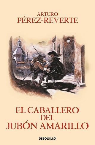 CABALLERO DEL JUBÓN AMARILLO, EL (LAS AVENTURAS DEL CAPITÁN ALATRISTE 5) | 9788466329187 | PÉREZ-REVERTE, ARTURO | Llibreria Aqualata | Comprar llibres en català i castellà online | Comprar llibres Igualada