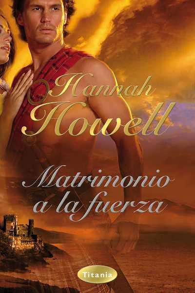 MATRIMONIO A LA FUERZA | 9788496711921 | HOWELL, HANNAH | Llibreria Aqualata | Comprar libros en catalán y castellano online | Comprar libros Igualada