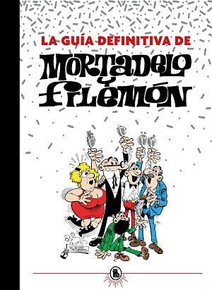 GUÍA DEFINITIVA DE MORTADELO Y FILEMÓN, LA | 9788402425201 | IBÁÑEZ, FRANCISCO | Llibreria Aqualata | Comprar llibres en català i castellà online | Comprar llibres Igualada