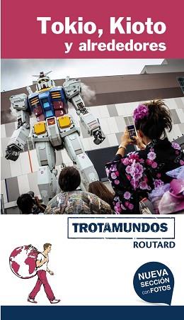 TOKIO, KIOTO Y ALREDEDORES (TROTAMUNDOS) ED 2017 | 9788415501817 | GLOAGUEN, PHILIPPE | Llibreria Aqualata | Comprar llibres en català i castellà online | Comprar llibres Igualada