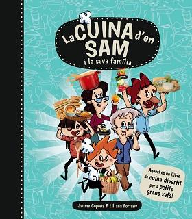 CUINA D'EN SAM I LA SEVA FAMÍLIA, LA | 9788448934989 | COPONS, JAUME | Llibreria Aqualata | Comprar llibres en català i castellà online | Comprar llibres Igualada