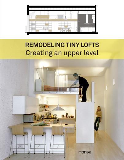 REMODELING TINY LOFTS. CREATING AN UPPER LEVEL | 9788416500529 | Llibreria Aqualata | Comprar llibres en català i castellà online | Comprar llibres Igualada