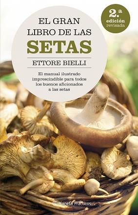 GRAN LIBRO DE LAS SETAS, EL | 9788408062615 | BIELLI, ETTORE | Llibreria Aqualata | Comprar llibres en català i castellà online | Comprar llibres Igualada