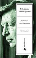 TRABAJOS DE AMOR DISPERSOS (LETRAS DE HUMANIDAD) | 9788484324232 | AUDEN, W.H. | Llibreria Aqualata | Comprar llibres en català i castellà online | Comprar llibres Igualada