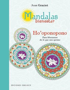 MANDALAS BIENESTAR: HO'OPONOPONO | 9788491112051 | GRACIET, JEAN | Llibreria Aqualata | Comprar llibres en català i castellà online | Comprar llibres Igualada