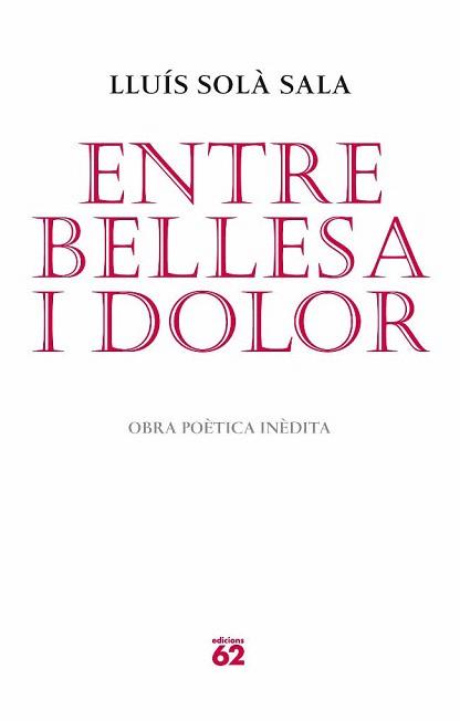 ENTRE BELLESA I DOLOR | 9788429765052 | SOLA, LLUIS | Llibreria Aqualata | Comprar libros en catalán y castellano online | Comprar libros Igualada