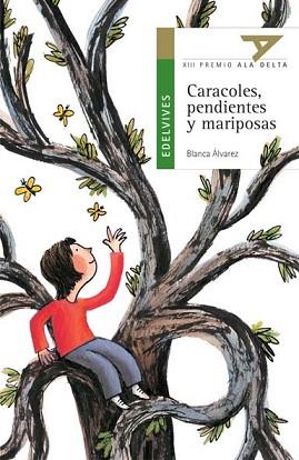 CARACOLES, PENDIENTES Y MARIPOSAS (ALA DELTA VERDE 13) | 9788426349088 | ALVAREZ, BLANCA | Llibreria Aqualata | Comprar libros en catalán y castellano online | Comprar libros Igualada