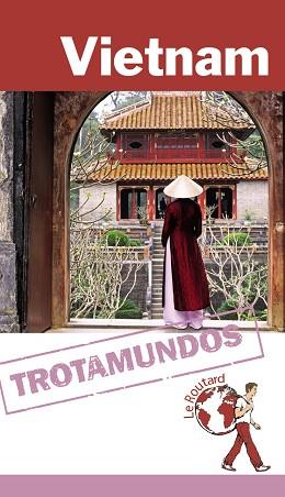 VIETNAM (TROTAMUNDOS) ED. 2016 | 9788415501664 | GLOAGUEN, PHILIPPE | Llibreria Aqualata | Comprar llibres en català i castellà online | Comprar llibres Igualada