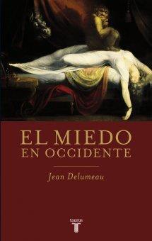 MIEDO EN OCCIDENTE, EL | 9788430609079 | DELUMEAU, JEAN | Llibreria Aqualata | Comprar llibres en català i castellà online | Comprar llibres Igualada