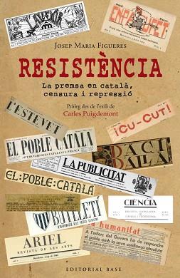 RESISTÈNCIA. PERIODISME EN CATALÀ DAVANT LA PERSECUCIÓ ESPANYOLA | 9788417759100 | FIGUERES I ARTIGUES, JOSEP MARIA | Llibreria Aqualata | Comprar llibres en català i castellà online | Comprar llibres Igualada