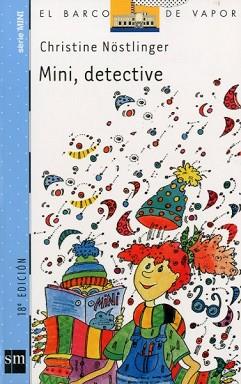 MINI, DETECTIVE (BARCO DE VAPOR 9 SERIE MINI) | 9788434894631 | NOSTLINGER, CHRISTINE | Llibreria Aqualata | Comprar llibres en català i castellà online | Comprar llibres Igualada