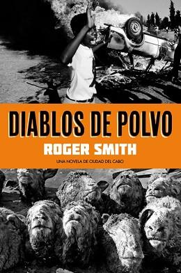 DIABLOS DE POLVO. UNA NOVELA DE CIUDAD DEL CABO | 9788493686475 | SMITH, ROGER | Llibreria Aqualata | Comprar llibres en català i castellà online | Comprar llibres Igualada