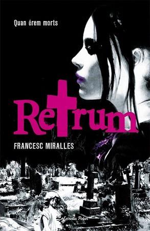 RETRUM. QUAN EREM MORTS | 9788499321059 | MIRALLES, FRANCESC | Llibreria Aqualata | Comprar llibres en català i castellà online | Comprar llibres Igualada