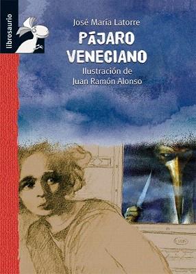 PAJARO VENECIANO (LIBROSAURIO) | 9788479426453 | LATORRE, JOSE MARIA | Llibreria Aqualata | Comprar llibres en català i castellà online | Comprar llibres Igualada