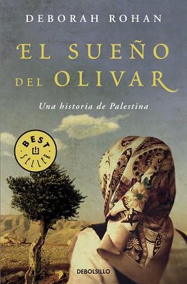 SUEÑO DEL OLIVAR, EL. UNA HISTORIA DE PALESTINA | 9788466332941 | ROHAN, DEBORAH | Llibreria Aqualata | Comprar llibres en català i castellà online | Comprar llibres Igualada