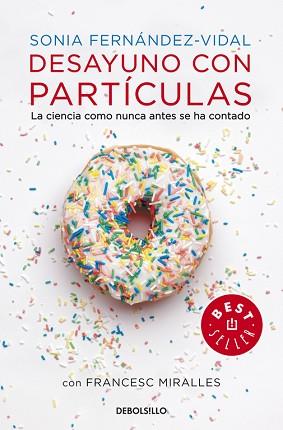 DESAYUNO CON PARTÍCULAS | 9788490327753 | FERNANDEZ VIDAL ,SONIA / MIRALLES ,FRANCESC | Llibreria Aqualata | Comprar llibres en català i castellà online | Comprar llibres Igualada