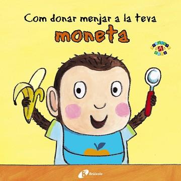 COM DONAR MENJAR LA TEVA MONETA | 9788499067070 | CLARKE, JANE | Llibreria Aqualata | Comprar llibres en català i castellà online | Comprar llibres Igualada