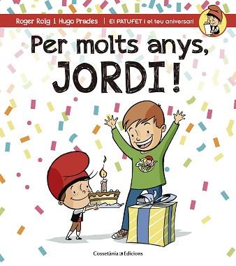 PER MOLTS ANYS, JORDI! | 9788490344378 | ROIG, ROGER / PRADES, HUGO | Llibreria Aqualata | Comprar libros en catalán y castellano online | Comprar libros Igualada