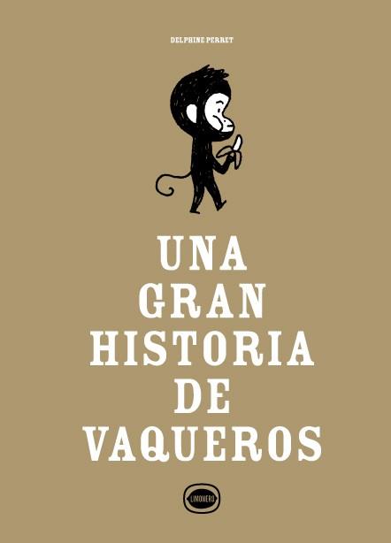 UNA GRAN HISTORIA DE VAQUEROS | 9788412804485 | PERRET, DELPHINE | Llibreria Aqualata | Comprar llibres en català i castellà online | Comprar llibres Igualada