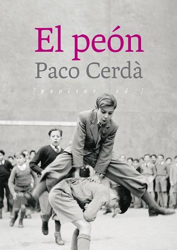 PEÓN, EL | 9788417386504 | CERDÀ ARROYO, PACO | Llibreria Aqualata | Comprar llibres en català i castellà online | Comprar llibres Igualada