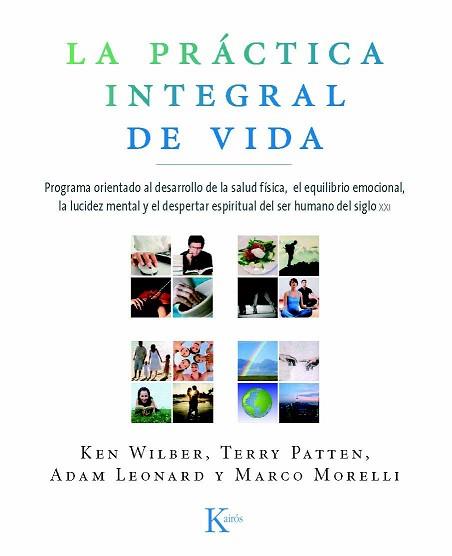 PRACTICA INTEGRAL DE VIDA, LA | 9788472457515 | WILBER, KEN / PATTEN, TERRY | Llibreria Aqualata | Comprar llibres en català i castellà online | Comprar llibres Igualada