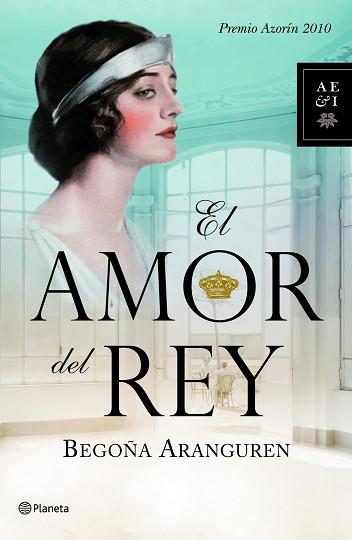 AMOR DEL REY, EL. PREMIO AZORIN NOVELA 2010 AUTORES ESP | 9788408092636 | ARANGUREN, BEGOÑA | Llibreria Aqualata | Comprar llibres en català i castellà online | Comprar llibres Igualada