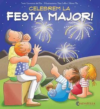 CELEBREM LA FESTA MAJOR! | 9788484127673 | DEL RIO GALVE, CARMINA | Llibreria Aqualata | Comprar llibres en català i castellà online | Comprar llibres Igualada