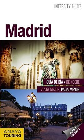 MADRID (INTERCITY GUIDES) | 9788499353937 | MONTERO, FRANCISCO JOSÉ / PLAZA, CARIDAD / ARROYO, GONZALO | Llibreria Aqualata | Comprar llibres en català i castellà online | Comprar llibres Igualada