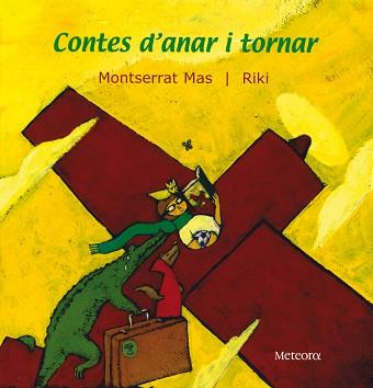 CONTES D'ANAR I TORNAR | 9788495623195 | MAS, MONTSERRAT // RIKI | Llibreria Aqualata | Comprar llibres en català i castellà online | Comprar llibres Igualada