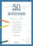 50 DIBUJOS DE AVIONES | 9788425519895 | AMES, LEE J. | Llibreria Aqualata | Comprar llibres en català i castellà online | Comprar llibres Igualada