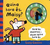 QUINA HORA ES MAISY | 9788484880493 | COUSINS, LUCY | Llibreria Aqualata | Comprar llibres en català i castellà online | Comprar llibres Igualada