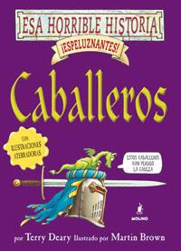 CABALLEROS (ESA HORRIBLE HISTORIA) | 9788478718795 | DEARY, TERRY | Llibreria Aqualata | Comprar libros en catalán y castellano online | Comprar libros Igualada