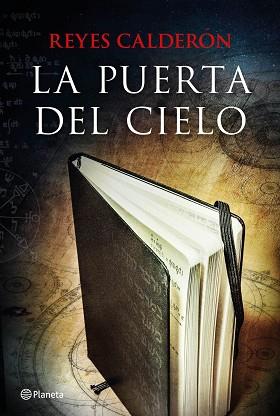 PUERTA DEL CIELO, LA | 9788408137207 | CALDERÓN, REYES | Llibreria Aqualata | Comprar libros en catalán y castellano online | Comprar libros Igualada