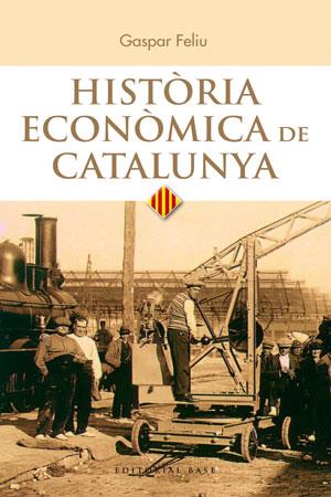 HISTÒRIA ECONÒMICA DE CATALUNYA | 9788415711025 | FELIU MONFORT, GASPAR | Llibreria Aqualata | Comprar llibres en català i castellà online | Comprar llibres Igualada