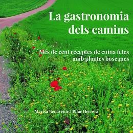 GASTRONOMIA DELS CAMINS, LA | 9788494504174 | BENAVENTE, MARISA / HERRERA, PILAR | Llibreria Aqualata | Comprar llibres en català i castellà online | Comprar llibres Igualada