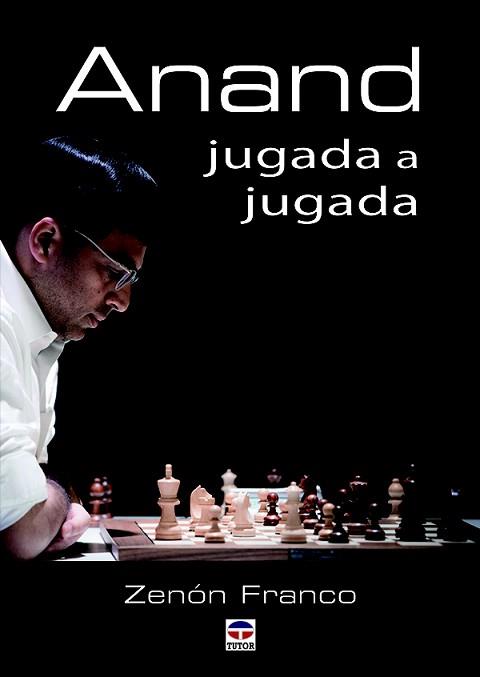 ANAND JUGADA A JUGADA | 9788416676125 | FRANCO OCAMPOS, ZENÓN | Llibreria Aqualata | Comprar llibres en català i castellà online | Comprar llibres Igualada