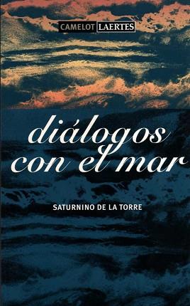 DIALOGOS CON EL MAR (CAMELOT 7) | 9788475845371 | TORRE, SATURNINO DE LA | Llibreria Aqualata | Comprar libros en catalán y castellano online | Comprar libros Igualada