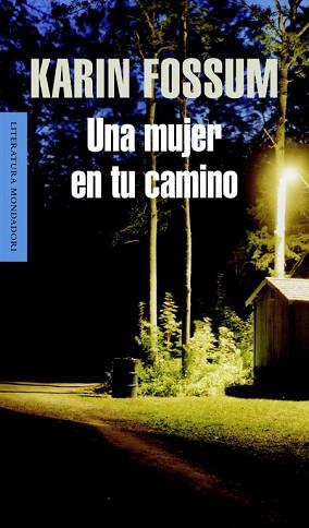 UNA MUJER EN TU CAMINO (LITERATURA MONDADORI 350) | 9788439720744 | FOSSUM, KARIN | Llibreria Aqualata | Comprar llibres en català i castellà online | Comprar llibres Igualada