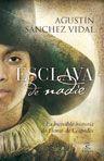 ESCLAVA DE NADIE | 9788467032543 | SANCHEZ VIDAL, AGUSTIN | Llibreria Aqualata | Comprar llibres en català i castellà online | Comprar llibres Igualada