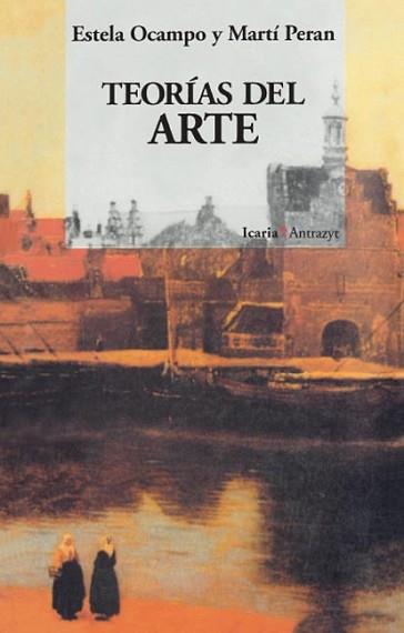 TEORIAS DEL ARTE | 9788474261738 | OCAMPO, ESTELA - PERAN, MARTI | Llibreria Aqualata | Comprar llibres en català i castellà online | Comprar llibres Igualada