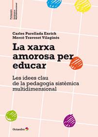 XARXA AMOROSA PER EDUCAR, LA | 9788499215884 | TRAVESET VILAGINÉS, MERCÈ / PERELLADA ENRICH, CARLES | Llibreria Aqualata | Comprar llibres en català i castellà online | Comprar llibres Igualada